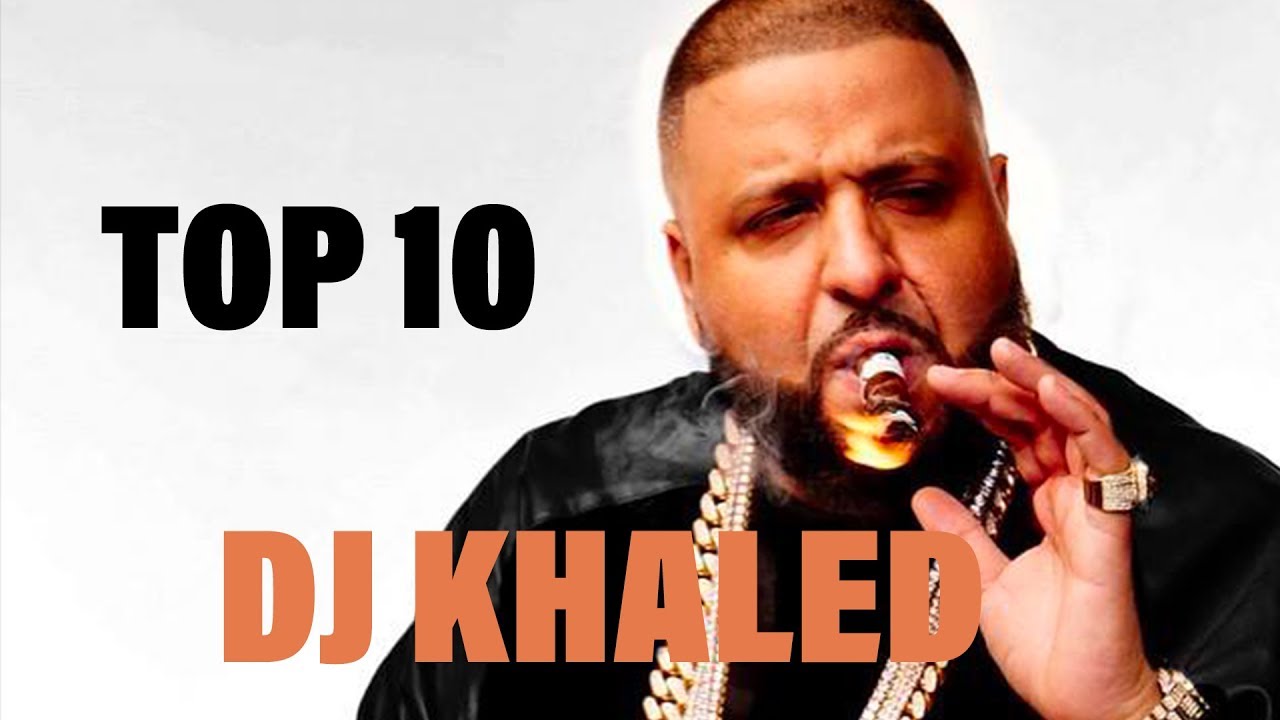 Best Dj Khaled Songs